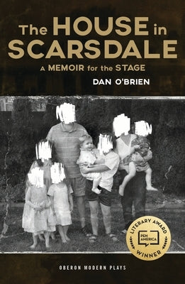 The House in Scarsdale: A Memoir for the Stage by O'Brien, Dan