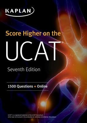 Score Higher on the Ucat: 1500 Questions + Online by Kaplan Test Prep