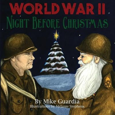 World War II Night Before Christmas by Stephens, Melanie