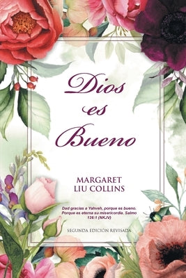 God is Good: Dios es Bueno by Liu Collins, Margaret