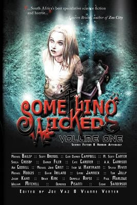 Something Wicked Anthology, Volume One by Vaz, Joe