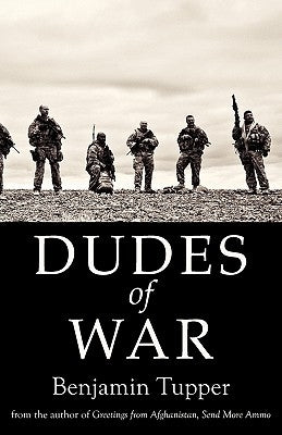 Dudes of War by Benjamin, Tupper