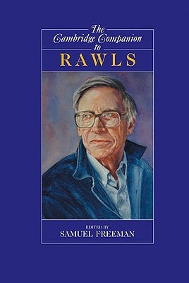 The Cambridge Companion to Rawls by Freeman, Samuel