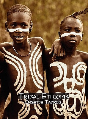 Tribal Ethiopia by Tadros, Ingetje