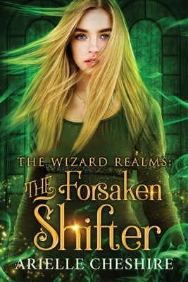 The Forsaken Shifter by Cheshire, Arielle