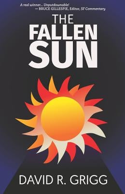 The Fallen Sun by Grigg, David R.
