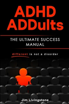 ADHD ADDults by Livingstone, Jim