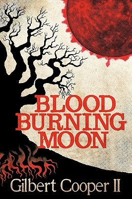 Blood Burning Moon by Cooper, Gilbert, II