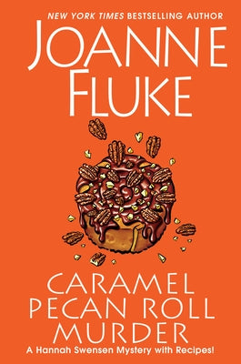 Caramel Pecan Roll Murder: A Delicious Culinary Cozy Mystery by Fluke, Joanne