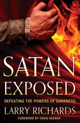 Satan Exposed by Richards, Larry