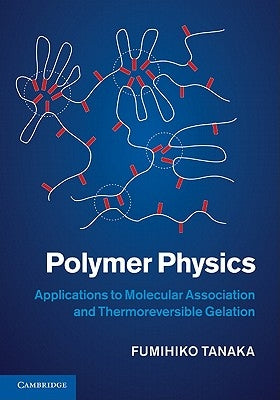 Polymer Physics by Tanaka, Fumihiko
