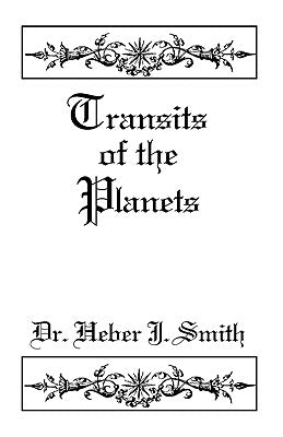 Transits of the Planets by Smith, Heber J.
