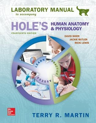 Laboratory Manual for Hole's Human Anatomy & Physiology Cat Version by Martin, Terry