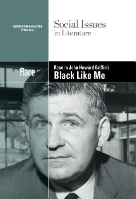 Race in John Howard Griffin's Black Like Me by Nelson, David Erik