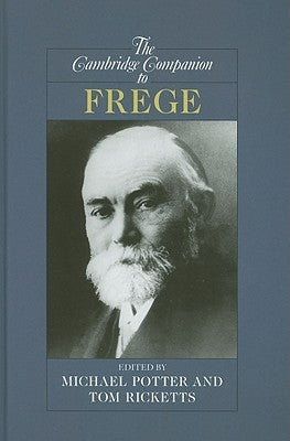 The Cambridge Companion to Frege by Ricketts, Tom