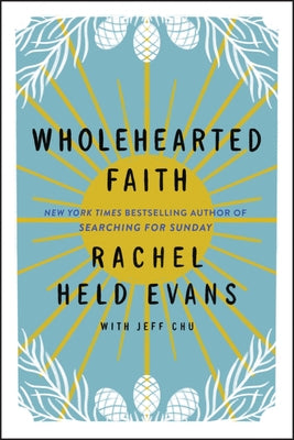 Wholehearted Faith by Evans, Rachel Held