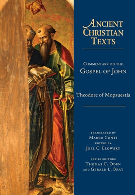 Commentary on the Gospel of John by Mopsuestia, Theodore Of