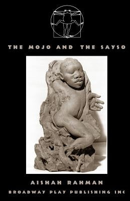 The Mojo and the Sayso by Rahman, Aishah