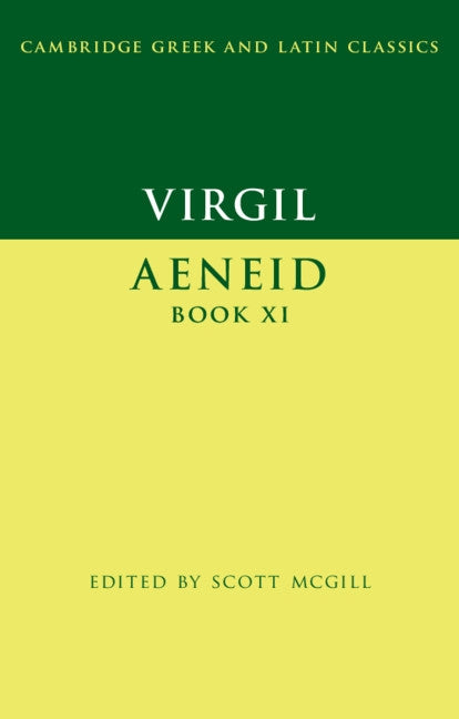 Virgil: Aeneid Book XI by McGill, Scott