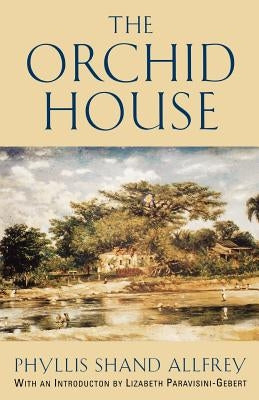 The Orchid House by Allfrey, Phyllis Shand