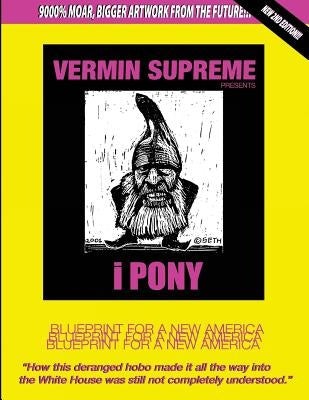 Ipony: Blueprint for a New America by Supreme, Vermin
