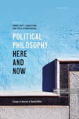 Political Philosophy Here and Now by Butt