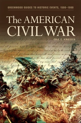 The American Civil War by Kingseed, Cole