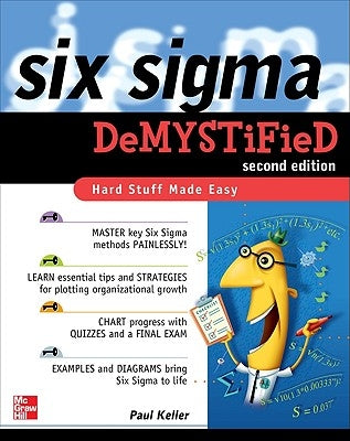 Six Sigma Demystified by Keller, Paul