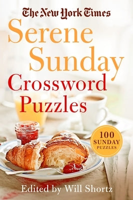 The New York Times Serene Sunday Crossword Puzzles: 100 Sunday Puzzles by New York Times