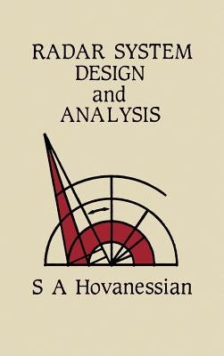 Radar System Design and Analysis by Hovanessian, Shahan a.