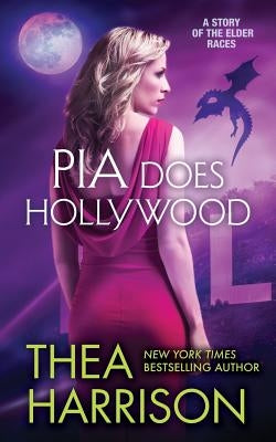 Pia Does Hollywood by Harrison, Thea