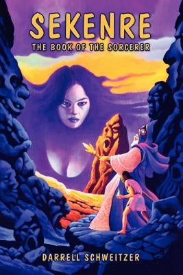 Sekenre: The Book of the Sorcerer by Schweitzer, Darrell