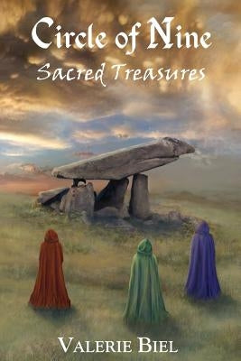 Circle of Nine: Sacred Treasures Book Three in the Circle of Nine Series by Biel, Valerie