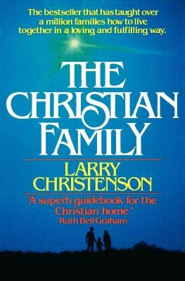 The Christian Family by Christenson, Larry