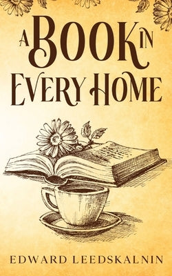 A Book in Every Home by Leedskalnin, Edward