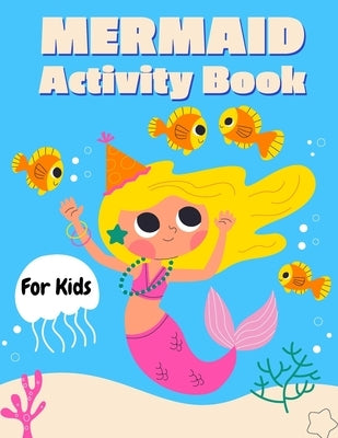 Mermaid Ineractive Book Mermaid Activity Book for Kids: Mermaid Activity Book for Girls, How to ...