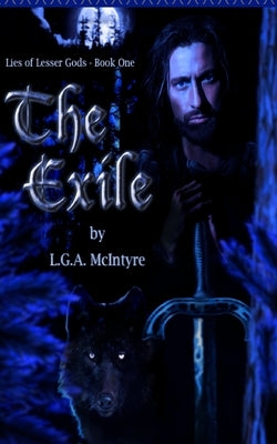 The Exile: Lies of Lesser Gods - Part 1 by McIntyre, L. G. a.