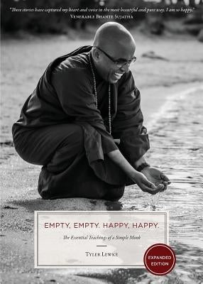 Empty, Empty. Happy, Happy.: The Essential Teachings of a Simple Monk by Lewke, Tyler