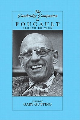 The Cambridge Companion to Foucault by Gutting, Gary