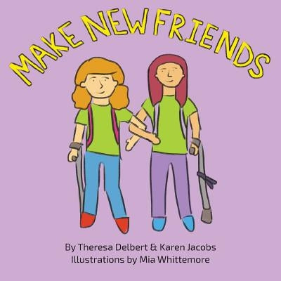 Make New Friends by Delbert, Theresa