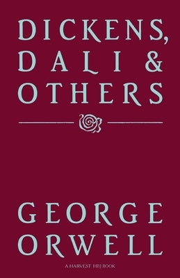 Dickens, Dali and Others by Orwell, George
