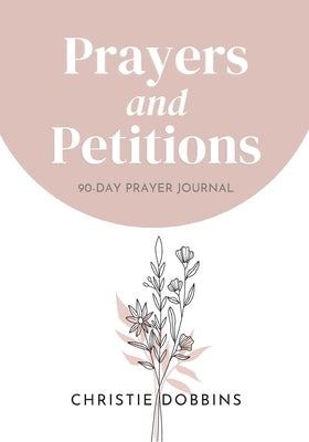 Prayers and Petitions by Dobbins, Christie