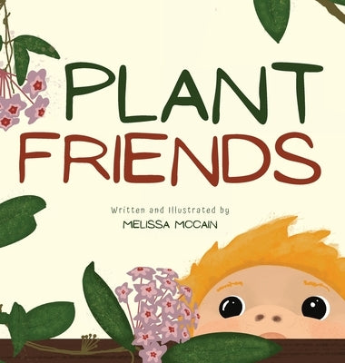 Plant Friends by McCain, Melissa Rose