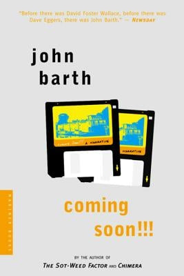 Coming Soon!!!: A Narrative by Barth, John