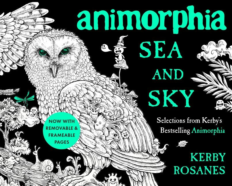 Animorphia Sea and Sky: Selections from Kerby's Bestselling Animorphia by Rosanes, Kerby