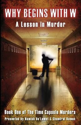 Why Begins With W: A Lesson in Murder by De'lament, Hamish
