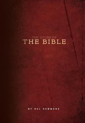 The Story of the Bible by Hammons, Hal