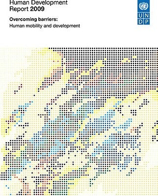 Human Development Report 2009: Overcoming Barriers: Human Mobility and Development by (Undp), United Nations Development Progr