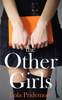 The Other Girls: A Young Adult Paranormal Novel about a Witch, a Ghost and a Mystery by Pridemore, Lola