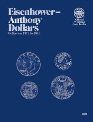 Coin Folders Dollars: Eisenhower-Anthony by Whitman Publishing
